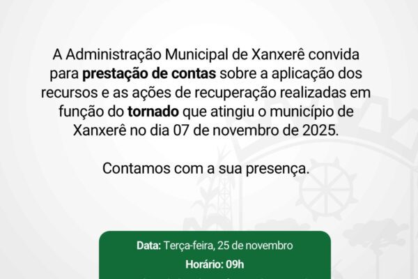 Prefeitura de Xanxerê convida para prestação de contas do tornado de 07/11