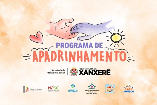 Programa de Apadrinhamento de Xanxerê abre vagas para quem quer transformar vidas.